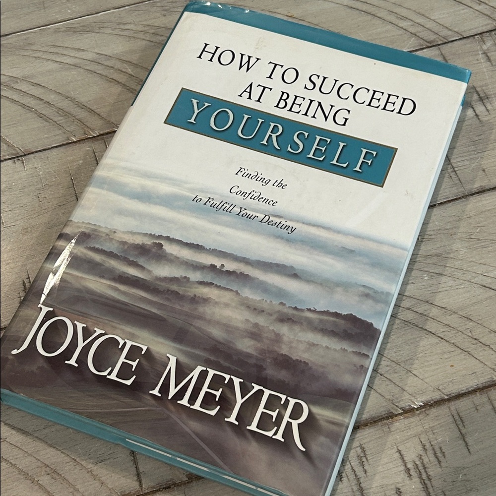 Hardcover Book by Joyce Meyer How to Succeed At Being Yourself  Self Help